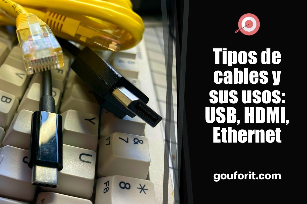 Tipos de cables y sus usos: USB, HDMI, Ethernet