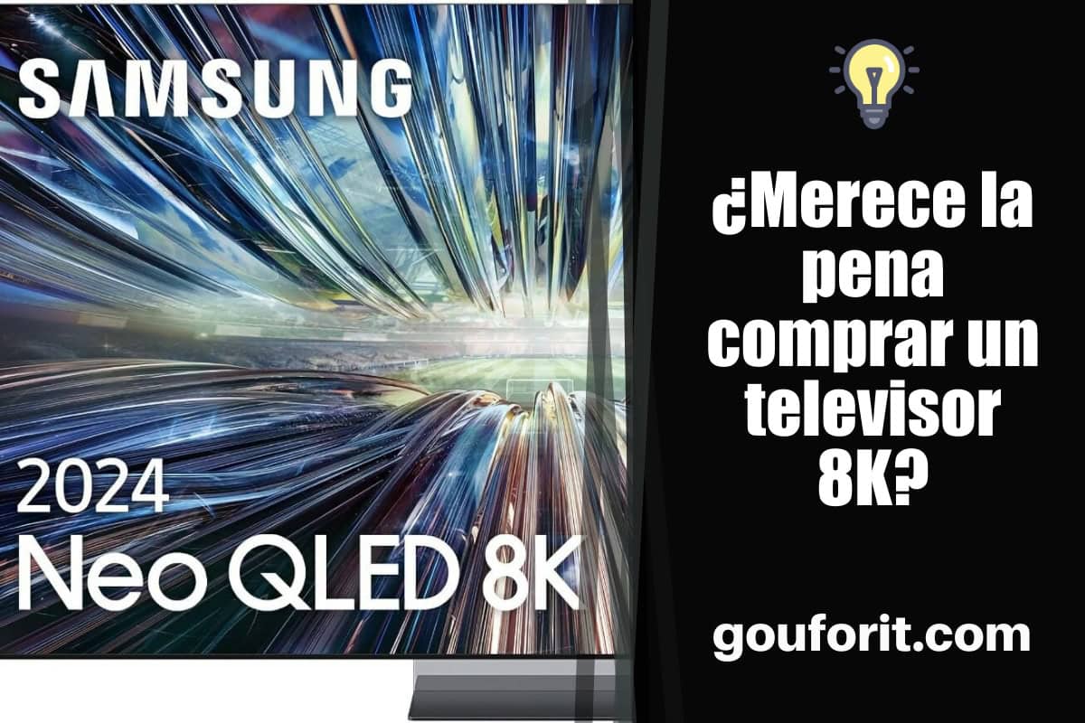 ¿Merece la pena comprar un televisor 8K?