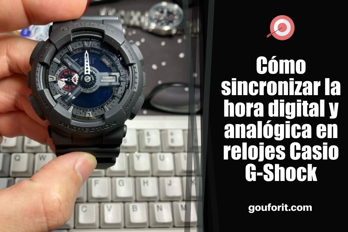 Cómo sincronizar la hora digital y analógica en relojes Casio G-Shock