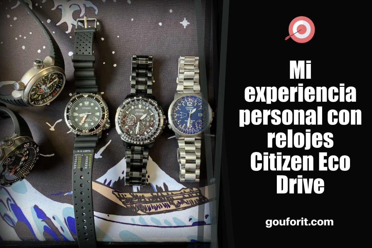 Mi experiencia personal con relojes Citizen Eco Drive