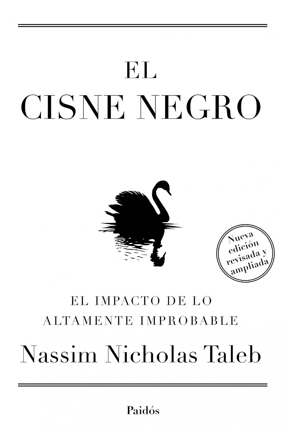 El cisne negro: El impacto de lo altamente improbable de Nassim Nicholas Taleb