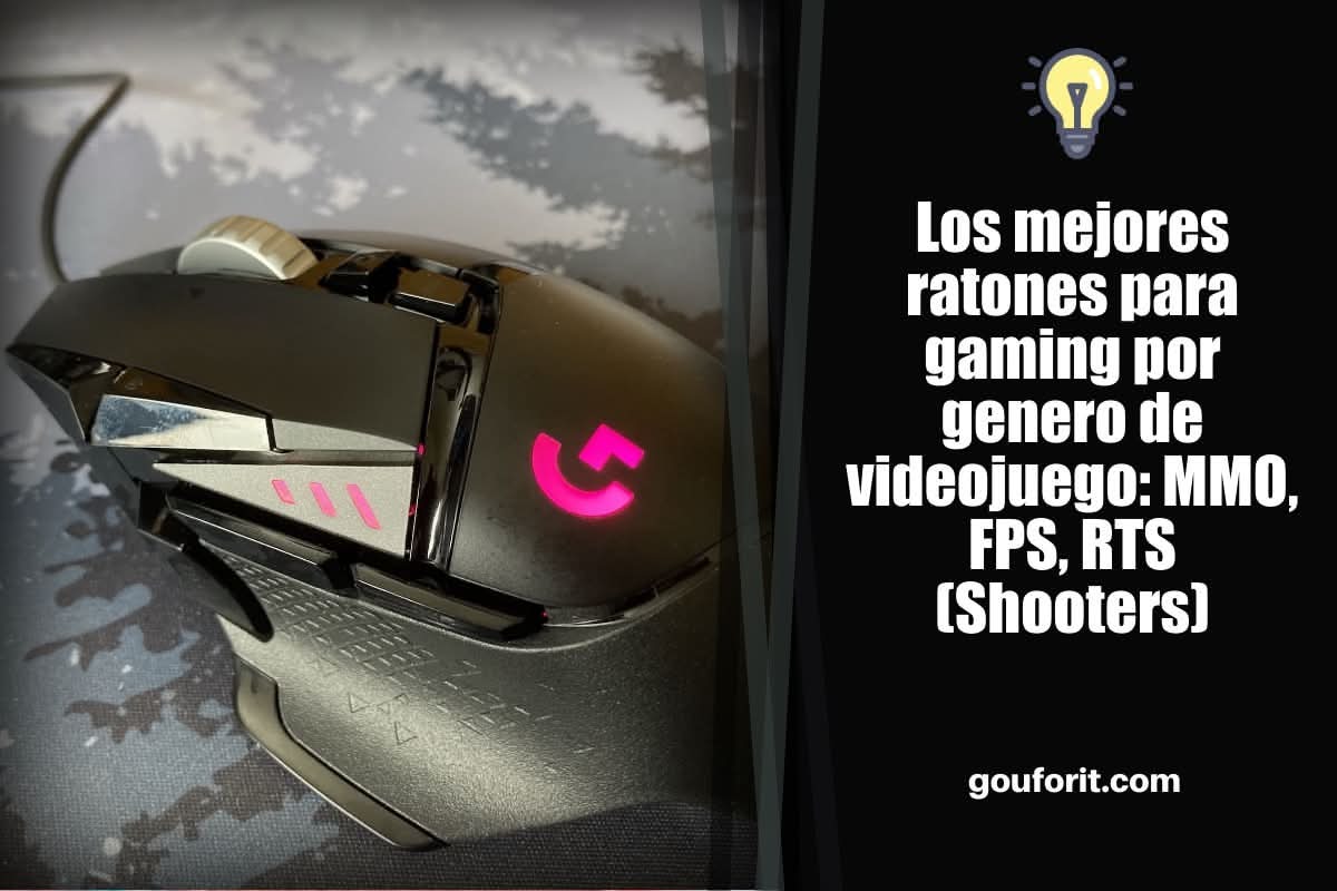Los mejores ratones para gaming por genero de videojuego: MMO, FPS, RTS (Shooters)