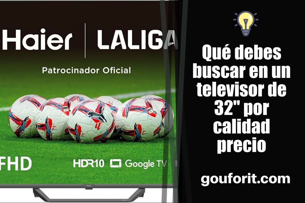 Qué debes buscar en un televisor de 32" por calidad precio