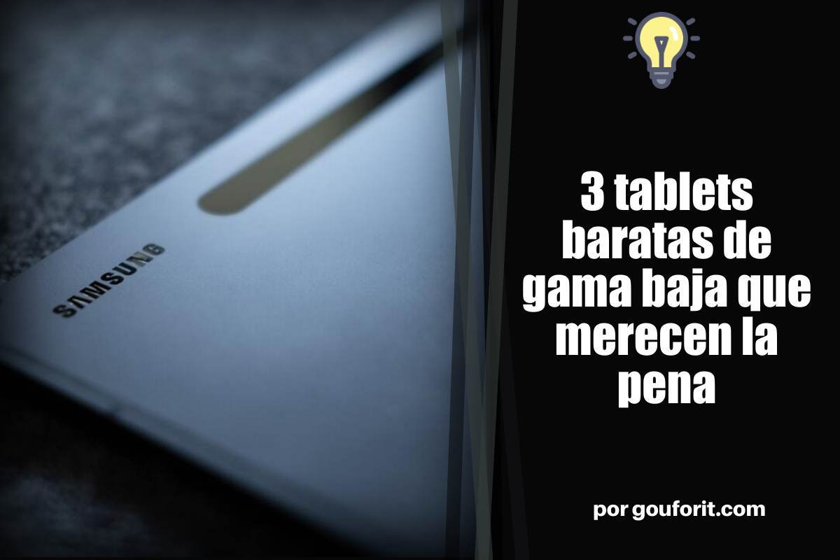 3 tablets baratas de gama baja que merecen la pena