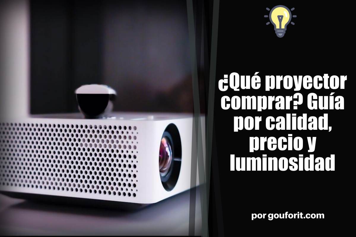 ¿Qué proyector comprar? Guía por calidad, precio y luminosidad
