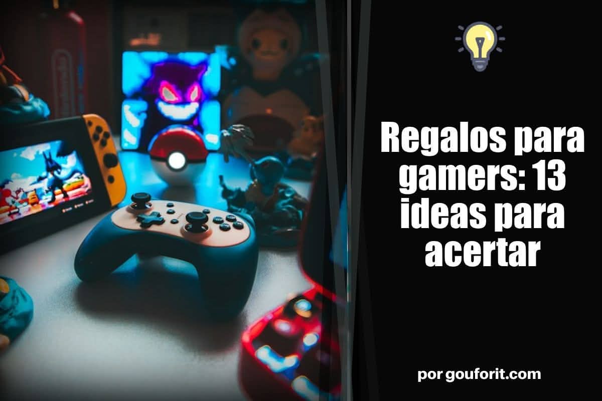 Regalos para gamers: 13 ideas para acertar