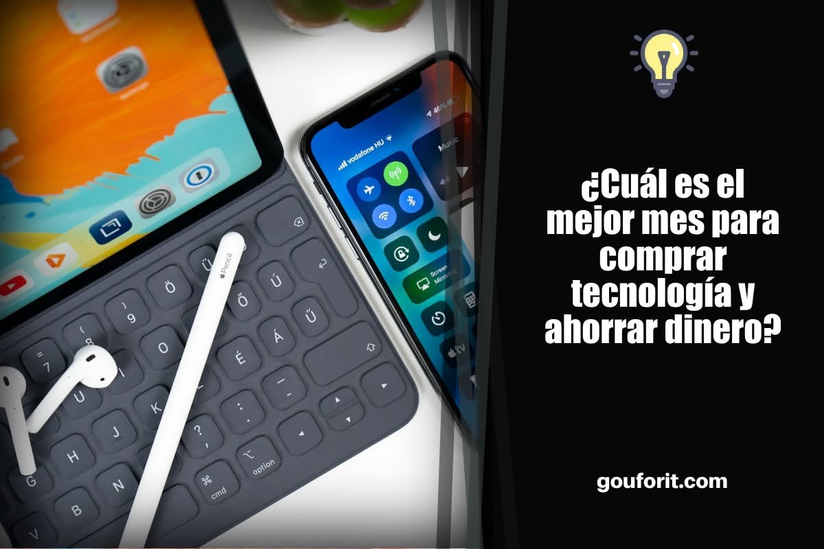 ¿Cuál es el mejor mes para comprar tecnología y ahorrar dinero?