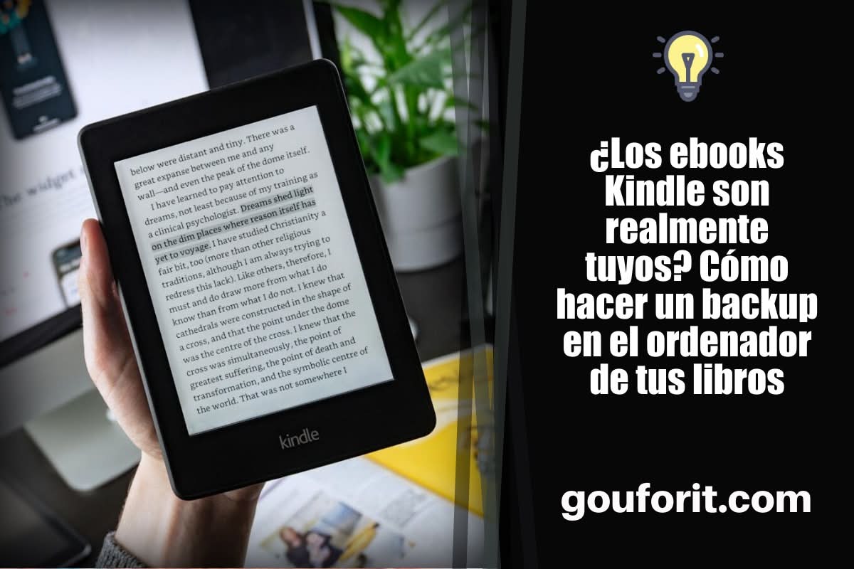 ¿Los ebooks Kindle son realmente tuyos? Cómo hacer un backup en el ordenador de tus libros